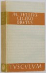 CICERO, MARCUS TULLIUS - Brutus. Lateinisch-deutsch ed. B. Kytzler.