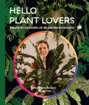 Iris van Vliet - Hello Plant Lovers - Kennis en inspiratie uit de plantencommunity door Mama Botanica - Kamerplanten boek