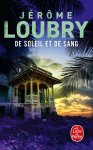 Jérôme Loubry 203701 - De soleil et de sang