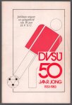 n.n - DVSU 50 jaar jong 1933 - 1983 - Jubileum uitgave ter gelegenheid van 50 jaar D.V.S.U.   ---