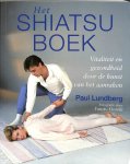 Lundberg, Paul - Het shiatsuboek. Vitaliteit en gezondheid door de kunst van het aanraken. Lundberg, Paul - Het shiatsuboek. Vitaliteit en gezondheid door de kunst van het aanraken.