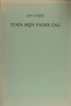 Coljée, Jan. - Toen mijn vader zag. Coljée, Jan. - Toen mijn vader zag.