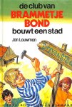 Louwman, Jan - De club van Brammetje Bond bouwt een stad