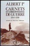Marie Rose Thielemans - Carnets et correspondance de guerre : 1914-1918  Albert Ier