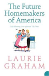 Graham, Laurie - THE FUTURE HOMEMAKERS OF AMERICA