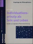 Kühn, Rolf. - Individuationsprinzip als Sein und Leben: Studien zur originären Phänomenaliserung.