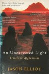 Jason Elliot - An Unexpected Light Travels in Afghanistan