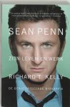 R.T. Kelly - Sean Penn zijn leven en werk, de geautoriseerde biografie
