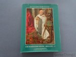 Janssens de Bisthoven, Aquilin et al. - De Vlaamse Primitieven. Corpus van de vijftiende-eeuwse schilderkunst in de Zuidelijke Nederlanden. Stedelijk Museum voor Schone Kunsten Groeningemuseum Brugge.