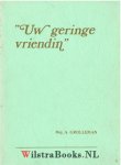 Haar, Ds. J. van der - Uw geringe vriendin - Ter gedachtenis aan wijlen mej. A. Grolleman te Hasselt (O.) - (door: Ds. J. van der Haar )