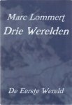 Lommert, Marc (ds1251) - Drie werelden / De eerste wereld
