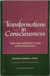 Franklin Merrell-Wolff - Transformations in Consciousness The Metaphysics and Epistemology