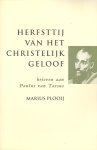 Plooij, Marius - Herfsttij van het christelijk geloof. Brieven aan Paulus van Tarsus