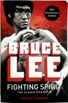 Bruce Thomas - Bruce Lee: Fighting spirit the classic biography