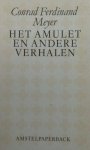 Meyer, Conrad Ferdinand - Het amulet en andere verhalen