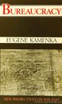 KAMENKA, E. - Bureaucracy.