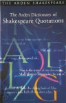 William Shakespeare 12432 - The Arden Dictionary of Shakespeare Quotations