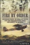 Maslen-Jones, E.W. - Fire by Order. Recollections of Service with 656 Air Observation Post Squadron in Burma