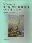 Mallalieu, H.L. - The Dictionary of Watercolour Artists Up to 1920. Volume II - The Plates