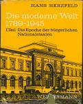 Herzfeld, Hans - Die moderne Welt 1789-1945. I Teil Die Epoche der bürgerlichen Nationalstaaten