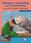 Brederode Gallego, Jessie Claire van - Gedrag en opvoeding van kromsnavels. Leer parkieten en papegaaien beter begrijpen.