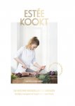 Estée Strooker 128176 - Estée kookt De nieuwe Nederlandse keuken - Eerlijke recepten & inspiratie voor thuis