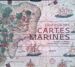 Hofmann, Catherine & Hélène Richard & Emmanuelle Vagnon (sous la direction de) - L'Âge d'Or des cartes marines: Quand l'Erope decouvrait le monde