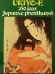 Neuer, Roni, Libertson, Herbert, Yoshida, Susugu - Ukiyo-e, 250 jaar Japanse prentkunst
