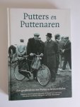 Paasman, Bert, de Graaf, Beatrice, de Graaf, Evert, van Hell, Johannes en van Wijk-Sluyterman, Margreet - Putters en Puttenaren - Een geschiedenis van PUTTEN in levensverhalen