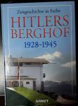  - Hitlers Berghof 1928 - 1945 / Zeitgeschichte in Farbe