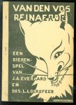J.A. Everaard, L. Lockefeer - Van den Vos Reinaerde een dierenspel