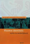 GILLAERTS Paul, VAN BELLE Hilde, RAVIER Luc (red.) - Vlaamse identiteit : mythe én werkelijkheid