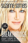 Somers, Suzanne - BREAKTHROUGH - Eight Steps to Wellness / Life-Altering Secrets from Today's Cutting-Edge Doctors