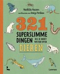Mathilda Masters - 321 - de leukste weetjesboeken - 321 superslimme dingen die je moet weten over dieren