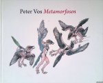 Filedt Kok, Jan Piet & Eddy de Jongh - Peter Vos: Metamorfosen