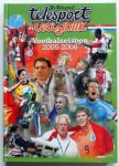 Rijpkema Paul, Steenbergen Marinus, Willemsen Chris - Telesport terugblik voetbalseizoen 2005-2006
