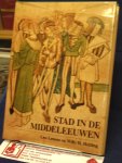 Lensen, Leo, en Heitling, Willy H. - Stad in de middeleeuwen , dagelijks leven in Zutphen
