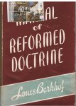 Berkhof, B.D. Professor Louis - Manual of Reformed Doctrine