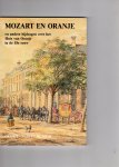 Köhler, Mathilde, e.a. - Mozart en Oranje en andere bijdragen over het Huis van Oranje in de 18e eeuw. Oranje-Nassau Museum.