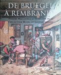 Robinson, William W. - De Bruegel à Rembrandt: dessins Hollandais et Flamands de la Collection Maida et George Abrams