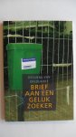 Brederode Desanne van - Brief aan een gelukzoeker    - Essay maand van de filosofie 2007 -