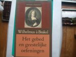 Brakel, W. a - Het gebed en geestelijke oefeningen / druk 1
