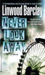 Linwood Barclay - Never Look Away