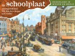 P.R. Bos, B.A. Kwast, F. Felder - De Schoolplaat: Nederland in woord en beeld