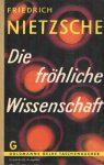 Nietzsche, Friedrich - Die fröhliche Wissenschaft ( La gaya scienza)