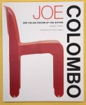 COLOMBO, JOE - IGNAZIA FAVATA; VITTORIO  FAGONE  [INTRODUCTION]. - Joe Colombo and Italian Design of the Sixties.