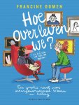 Francine Oomen 10458 - Hoe overleven we? Een graphic novel over intergenerationeel trauma en heling