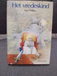 Phillips, Ann - Het vredeskind