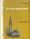 Bongers Dr. H  met illustraties van Belleke Dolhain - An Oral Approach  .. Pupil's book 3H  voor VHMO [VWO en HAVO ]