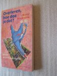 Diekstra, René - Overleven hoe doe je dat / Over weerbaarheid